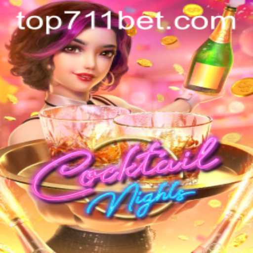 Explore the Vibrant World of CocktailNights with 711BET.COM