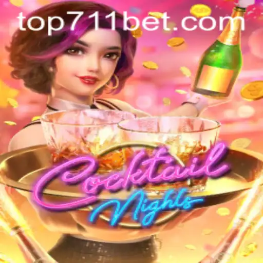 Explore the Vibrant World of CocktailNights with 711BET.COM
