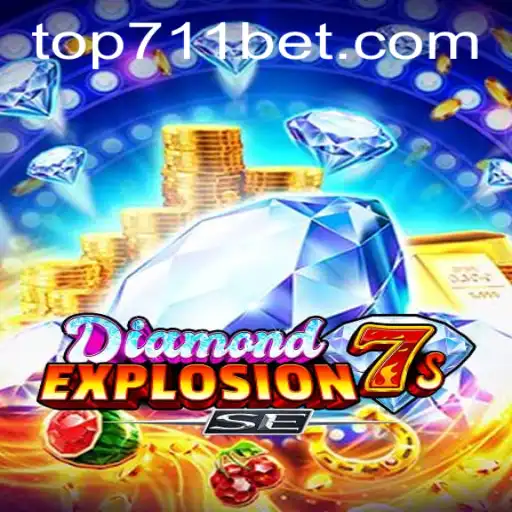 Exploring the Thrills of DiamondExplosion7sSE on 711BET.COM