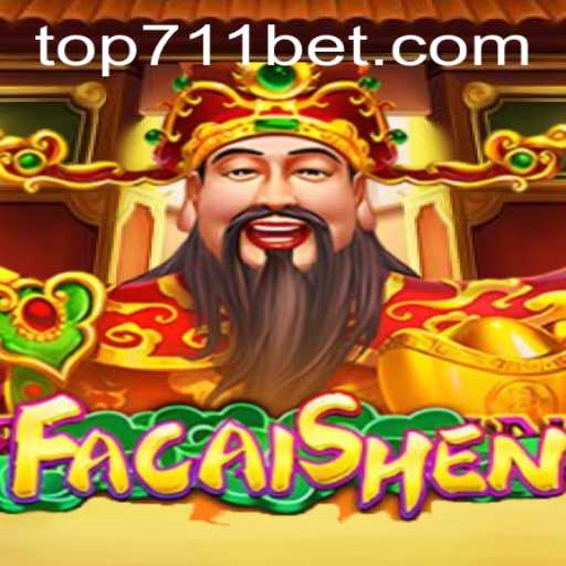 Exploring the Exciting World of FaCaiShen on 711BET.COM