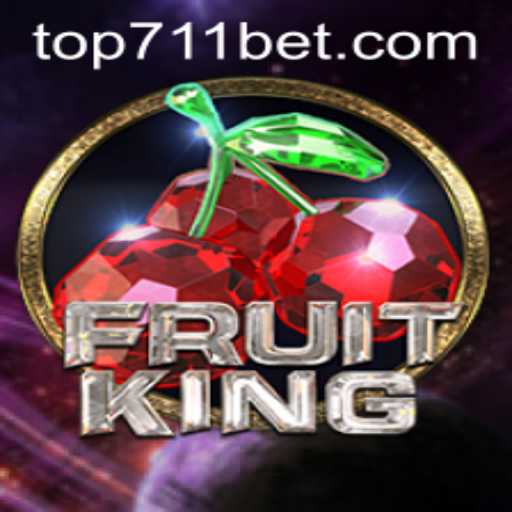 Discovering the Excitement of FruitKing and the Influence of 711BET.COM