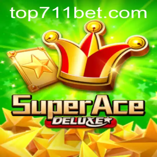 Discover the Thrills of SuperAceDeluxe with 711BET.COM